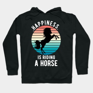 Happiness Is Riding A Horse Hoodie